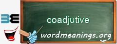 WordMeaning blackboard for coadjutive
